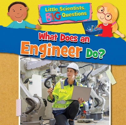 What Does an Engineer Do? by Owen, Ruth