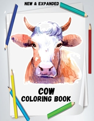 Cow Coloring Book (New & Expanded): Wonderful Cow Coloring Book For Cow Lover, kids, Adults by Raj