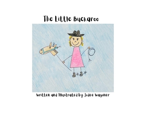 The Little Buckaroo by Wagoner, Jodee