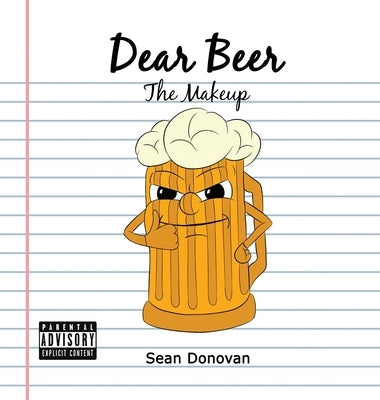 Dear Beer The Makeup by Donovan