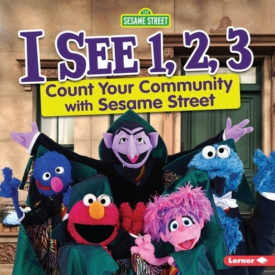 I See 1, 2, 3: Count Your Community with Sesame Street (R) by Boothroyd, Jennifer