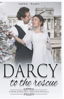 Darcy to the Rescue by Roberts, Martine