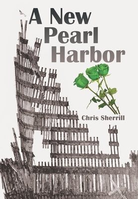 A New Pearl Harbor by Sherrill, Chris