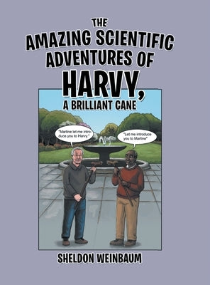 The Amazing Scientific Adventures of Harvy, a Brilliant Cane by Weinbaum, Sheldon