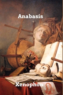 Anabasis by Xenophon