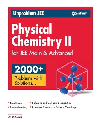 Unproblem JEE Physical Chemistry 2 JEE Mains & Advanced by Gupta, R. K.