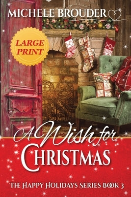 A Wish for Christmas Large Print by Brouder