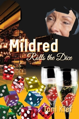 Mildred Rolls the Dice by Kief, Toni