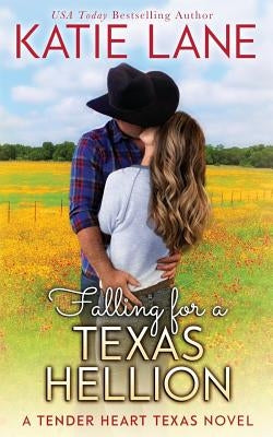 Falling for a Texas Hellion by Lane, Katie