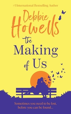 The Making of Us by Howells, Debbie