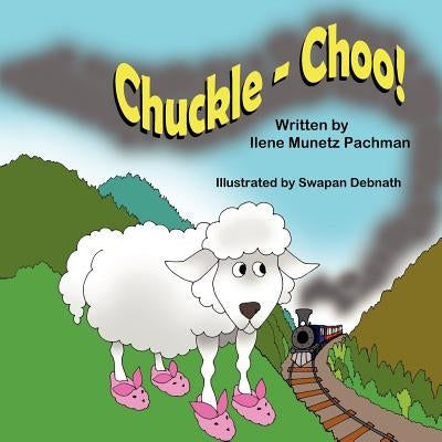 Chuckle - Choo! by Pachman, Ilene Munetz