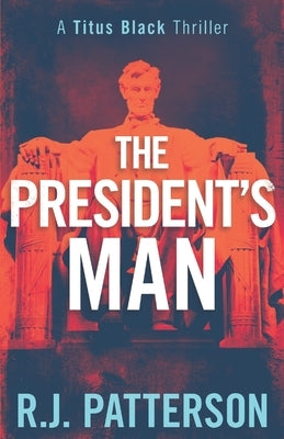 The President's Man by Patterson, R. J.