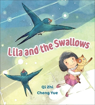 Lila and the Swallows by Zhi, Qi