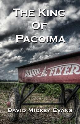 The King of Pacoima by Evans, David Mickey