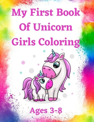 My first book of unicorn girls coloring for ages 3-8 by Didi, Zak