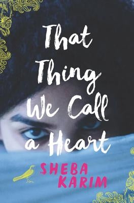 That Thing We Call a Heart by Karim, Sheba