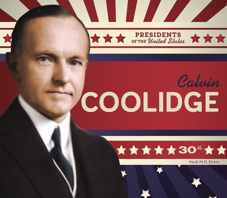 Calvin Coolidge by Elston, Heidi M. D.