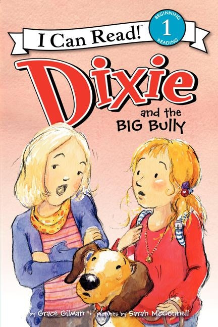 Dixie and the Big Bully by Gilman, Grace