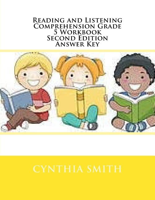 Reading and Listening Comprehension Grade 5 Workbook Second Edition Answer Key by Smith, Cynthia O.