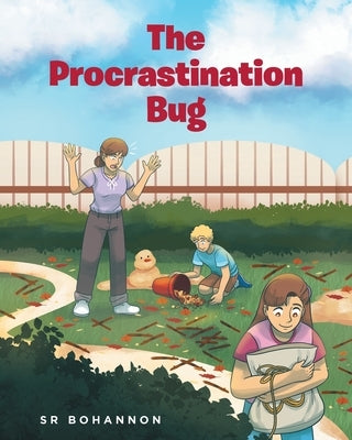 The Procrastination Bug by Bohannon, Sr.