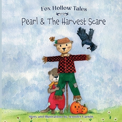 Fox Hollow Tales: Pearl and the Harvest Scare: Pearl & the Harvest Scare by Carson, Jennifer