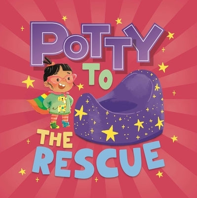 Potty to the Rescue by Igloobooks