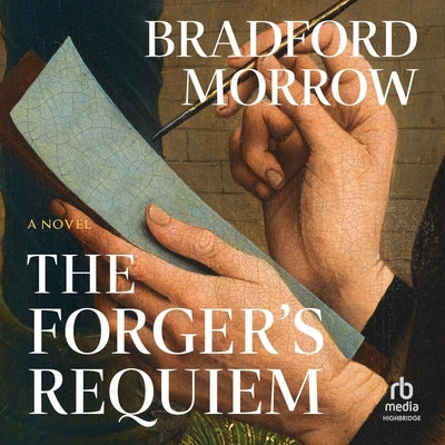 The Forger's Requiem by Morrow, Bradford