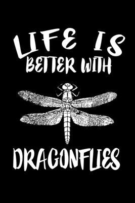 Life Is Better With Dragonflies: Animal Nature Collection by Marcus, Marko