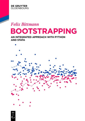 Bootstrapping: An Integrated Approach with Python and Stata by Bittmann, Felix