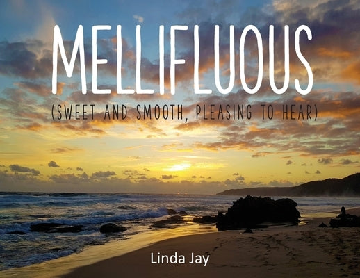 Mellifluous by Jay, Linda