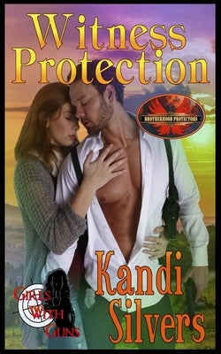 Witness Protection: Brotherhood Protectors World by Protectors World, Brotherhood