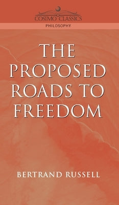 Proposed Roads to Freedom by Russell, Bertrand