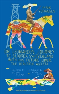 Dr. Leonardo's Journey to Sloboda Switzerland with His Future Lover, the Beautiful Alcesta by Yohansen, Maik