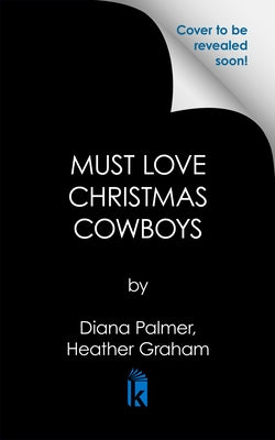 Must Love Christmas Cowboys by Palmer, Diana