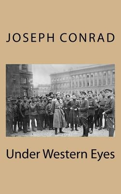 Under Western Eyes by Conrad, Joseph