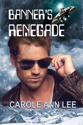 Banner's Renegade by Lee, Carole Ann