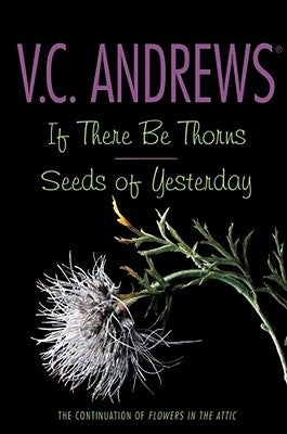 If There Be Thorns/Seeds of Yesterday by Andrews, V. C.