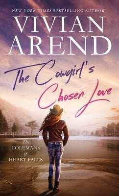 The Cowgirl's Chosen Love by Arend, Vivian