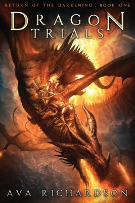 Dragon Trials by Richardson, Ava