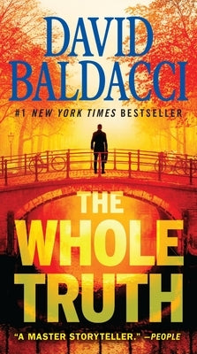 The Whole Truth by Baldacci, David