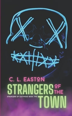 Strangers of the Town by Easton, C. L.