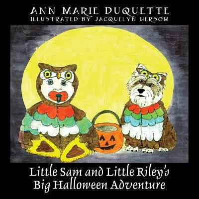 Little Sam and Little Riley's Big Halloween Adventure by DuQuette, Ann Marie