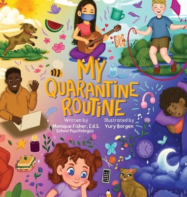 My Quarantine Routine by Fisher, Monique C.