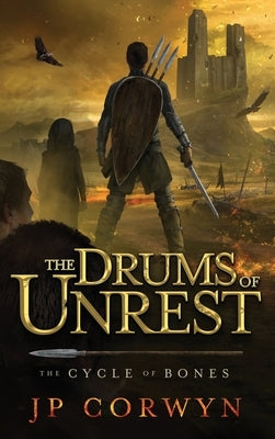 The Drums of Unrest by Corwyn, Jp