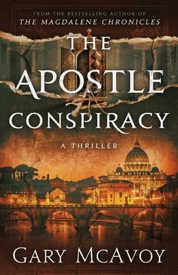 The Apostle Conspiracy by McAvoy, Gary