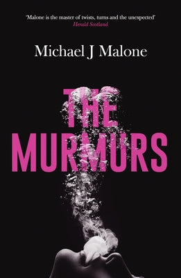 The Murmurs by Malone, Michael J.