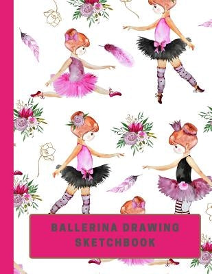 Ballerina Drawing Sketchbook: Large Sketchbook with Bonus Coloring Pages size 8.5 x 11, Works Great with Colored Pencils, Markers or Crayons (Kids D by Journals, Micka's Creative