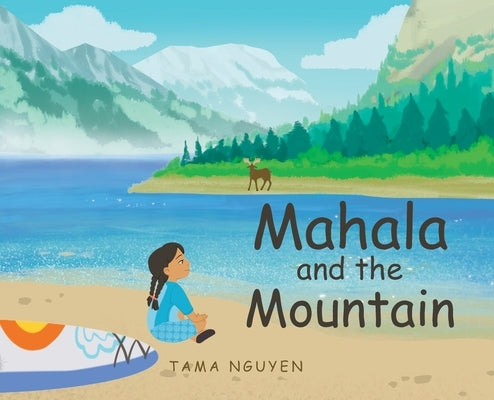 Mahala and the Mountain by Nguyen, Tama