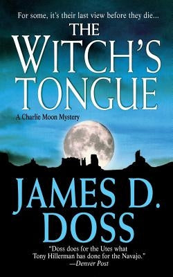 The Witch's Tongue: A Charlie Moon Mystery by Doss, James D.