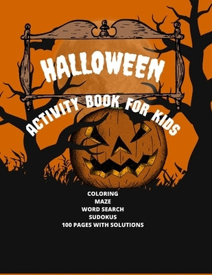 Halloween Activity Book For Kids, Age Unlimited: My Choice Of Halloween by Stan, Aaron